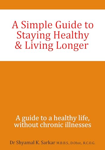 A Simple Guide to Staying Healthy & Living Longer