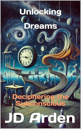 Unlocking Dreams: Deciphering the Subconscious (Life’s Unseen Forces)