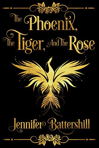 The Phoenix, the Tiger, and the Rose