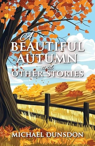 A Beautiful Autumn and Other Stories